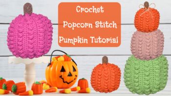 Crochet Popcorn Stitch Pumpkin